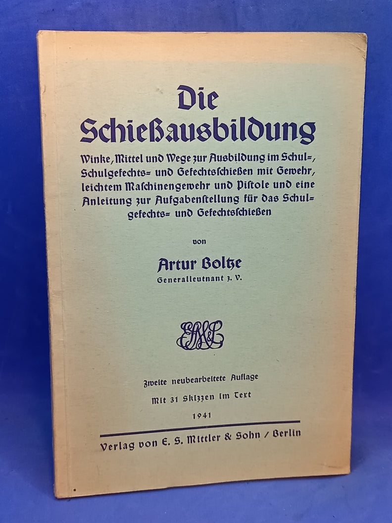 Die Schießausbildung. Winke, Mittel und Wege zur Ausbildung im Schul ...