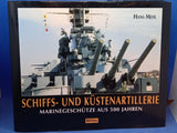 Schiffs- und Küstenartillerie. Marinegeschütze aus 500 Jahren.