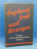 Englands Griff Nach Norwegen - Auswahl aus dem IV. amtlichen Deutschen Weißbuch.