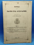 Representations from the Bavarian War and Army History, Volume 4: Colonel de Lacolonie/ War Life of a Field Battery 1870/ Military Water Transport