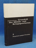 Grundriss der Militär- und Kriegsgeschichte. Band III.: Napoleon gegen Preußen.