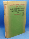 The Small States of Europe and the Emergence of the World War.