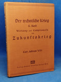 Der technische Krieg II. Band. Wirkung und Kampfesweise im Zukunftskrieg.