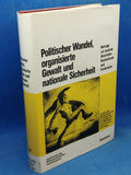 Political Change, Organized Violence and National Security: Contributions to the Modern History of Germany and France
