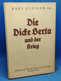 Die Dicke Berta und der Krieg  Seltenes Orginal-Exemplar!