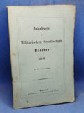Yearbook of the Military Society Munich 1881/82. From the content: The Bavarian General von Wert/ Military historical observations under the warfare of Frederick the Great and Napoleon Bonaparte