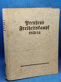 Prussia's freedom struggle 1813/14. A contemporary depiction. Original reproduction of the first field newspaper of the Prussian army.