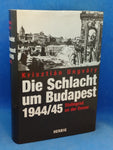 Die Schlacht um Budapest 1944 /1945