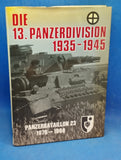 The 13th Panzer Division in picture 1935-1945 and the Panzer Battalion 23 Braunschweig 1976-1988