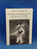 Charakter und Lebensgeschichte des Herrn von Seydlitz, Preußischen Generals der Kavallerie.