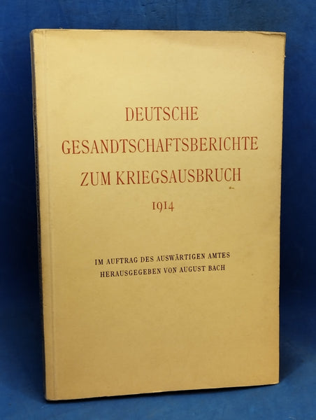Deutsche Gesandtschaftsberichte zum Kriegsausbruch 1914