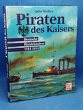 Pirates of the Kaiser: German Commerce Raiders 1914-1918