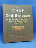 Erneuertes Wacht- und Dienst-Reglement vor die Garnison in der Residenz-Stadt und Vestung Dreßden, de Anno 1777