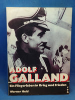 Adolf Galland. Ein Fliegerleben in Krieg und Frieden.