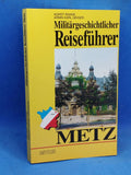 Military History Travel Guide. Metz