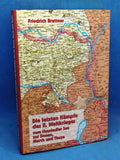 The last battles of World War II from Lake Neusiedl to the Danube, March and Thaya: 2nd SS Panzer Corps - 8th German Army