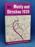 Individual writings on the military history of the Second World War - Volume 7: Mosty and Dirschau 1939. Two surprise attacks by the Wehrmacht before the start of the Polish campaign.
