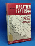 Individual writings on the military history of the Second World War - Volume 8: Croatia 1941-1944. The "Independent State" in the view of the German Plenipotentiary General in Agram, Glaise v. Horstenau