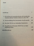 Individual writings on the military history of the Second World War - Volume 8: Croatia 1941-1944. The "Independent State" in the view of the German Plenipotentiary General in Agram, Glaise v. Horstenau