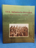 113. Infanterie-Division: Kiew - Charkow - Stalingrad. Vergriffenes Exemplar!
