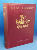 Der Weltkrieg 1914 bis 1918. Die militärischen Operationen zu Lande. Fünfter Band. Der Herbst-Feldzug 1914. " Im Westen bis zum Stellungskrieg / Im Osten bis zum Rückzug ".Bearbeitet im Reichsarchiv.