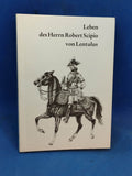 Leben des Herrn Robert Scipio von Lentulus, weiland Generalleutnant im Königl. Preussischen Diensten und der Bernerischen Völker