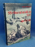 SS-Sturmbataillon 500 on the enemy. Path and battle of a legendary unit of the Waffen-SS