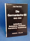 Die Germanische SS. 1940-1945. Aufstellung - Bekleidung - Abzeichen - Ausrüstung - Ausstattung