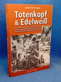 Totenkopf und Edelweiß: General Artur Phleps und die südosteuropäischen Gebirgstruppen der Waffen-SS 1942-1945