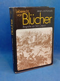 Leberecht von Blücher: Leben und Kämpfe, Biografie