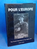 POUR L'EUROPE: THE FRENCH VOLUNTEERS OF THE WAFFEN-SS