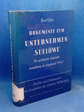 Dokumente zum Unternehmen Seelöwe. Die geplante deutsche Landung in England 1940.