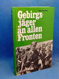 Mountain Jaeger on All Fronts: Reports from the Battles of the German Mountain Division in World War II