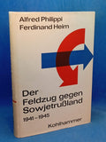 Der Feldzug gegen Sowjetrussland 1941 bis 1945. Ein operativer Überblick.