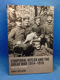 Corporal Hitler and the Great War 1914-1918: The List Regiment