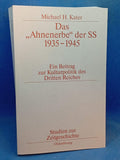 The "Ahnenerbe" of the SS 1935 - 1945. A contribution to the cultural policy of the Third Reich