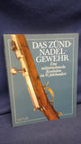 Das Zündnadelgewehr. Eine militärtechnische Revolution im 19. Jahrhundert.
