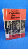 Zwischen allen Fronten. Der Zweite Weltkrieg aus der Sicht des Büros Ha