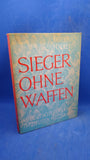 Sieger ohne Waffen. Das Deutsche Rote Kreuz im Zweiten Weltkrieg.