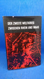 Der zweite Weltkrieg zwischen Rhein und Maas. Eine Dokumentation der Kriegsereigniss im Kreise Geldern 1939-1945