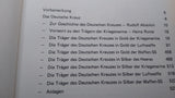The recipients of the German Cross in Gold - Kriegsmarine - Luftwaffe - Waffen-SS - and the recipients of the German Cross in Silver - Army - Kriegsmarine - Luftwaffe - Waffen-SS -