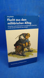 Einzelschriften zur Militärgeschichte,Band 42: Flucht aus dem militärischen Alltag. Ursachen und individuelle Ausprägung der Desertion in der Armee Friedrichs des Großen.