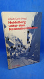 Heidelberg unter dem Nationalsozialismus: Studien zu Verfolgung, Widerstand und Anpassung