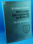 Militärischer Führernachwuchs der Waffen-SS. Die Junkerschulen