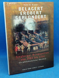 Belagert, Erobert, Geplündert. Siegburger Kriegszeiten von 1583 bis 1714. Ein militärhistorischer Überblick.
