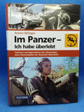 Im Panzer - Ich kam durch Stationen und Impressionen des Lebensweges eines Panzersoldaten der deutschen Wehrmacht