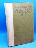 Die Deutschen in Russland 1812. Leben und Leiden auf der Moskauer Heerfahrt.