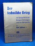 Der technische Krieg im Spiegelbild der Kriegserfahrungen und der Weltpresse.