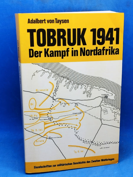 Tobruk 1941. Der Kampf in Nordafrika.
