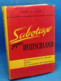 Sabotage gegen Deutschland. Der heimtückische Kampf gegen die deutschen Frontsoldaten.